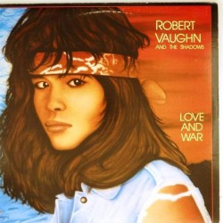 Пластинка Robert Vaughn and the Shadows Love and war